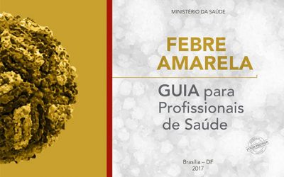 Febre Amarela – Guia para profissionais da Saúde elaborado pelo Ministério da Saúde