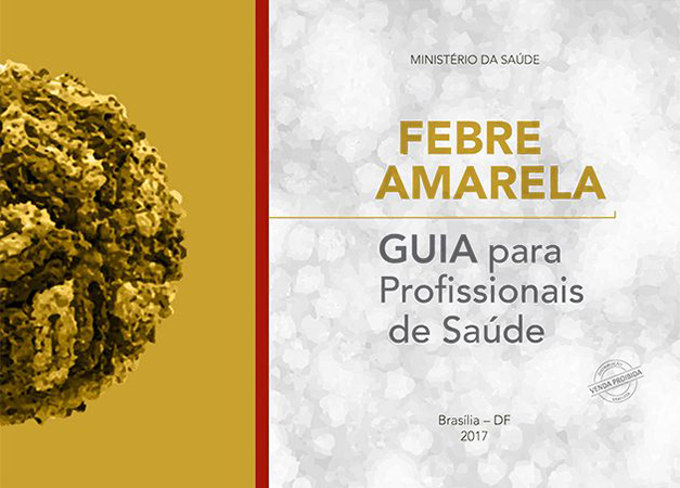 Febre Amarela – Guia para profissionais da Saúde elaborado pelo Ministério da Saúde