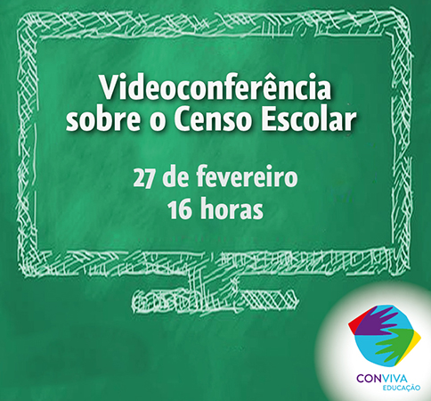 Conviva realiza videoconferência sobre o Censo Escolar no dia 27 de fevereiro