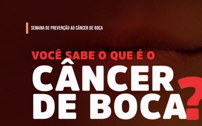 Ministério da Saúde chama atenção para a Semana Nacional de Prevenção do Câncer Bucal