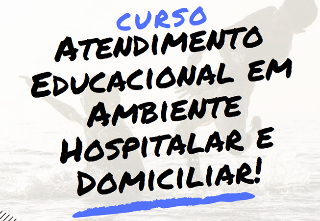 Inscrições para Curso de Atendimento educacional em ambiente hospitalar e domiciliar seguem até 5 de dezembro