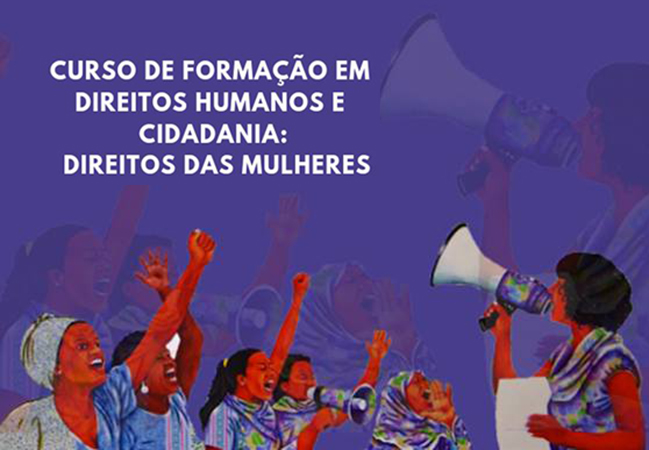 Assistência Social – Sedese abre inscrições para Curso de Formação em Direitos Humanos e Cidadania: Direitos das Mulheres