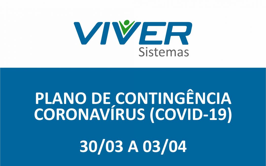 Plano de Contingência Coronavírus – Vivver Sistemas de 30/03 a 03/04