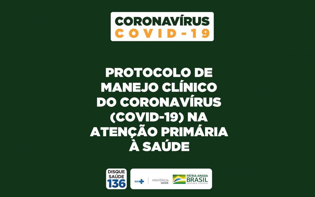 Saúde Pública – Protocolo de Manejo Clínico do Coronavírus (Covid-19) na Atenção Primária À Saúde