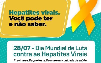Julho Amarelo | 28/7: Dia Mundial de Luta Contra Hepatites Virais – “Investir na eliminação da hepatite”