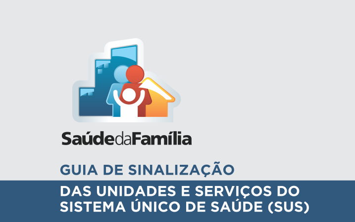 Saúde Pública – Sinalização das Unidades de Saúde da Família é atualizada