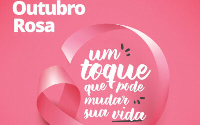Outubro Rosa – prevenção e diagnóstico precoce do câncer de mama