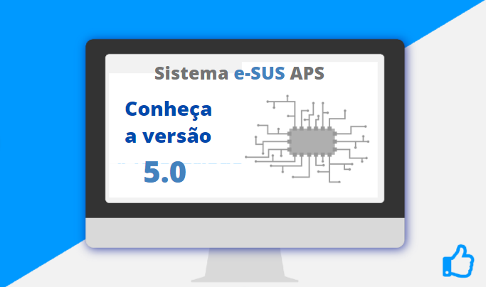 Saiba quais são as novidades da versão 5.0 do e-SUS APS