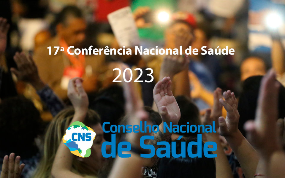 Diálogo – 17ª Conferência Nacional de Saúde vai debater o fortalecimento do SUS