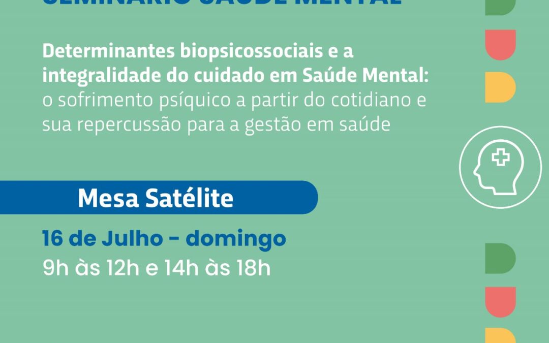 Congressos Conasems – Primeiro dia terá mesas para debater temas psicossociais e integralidade do cuidado em Saúde Mental