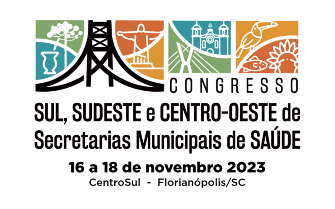 Começou o Congresso Sul, Sudeste e Centro-Oeste de Secretarias Municipais de Saúde!